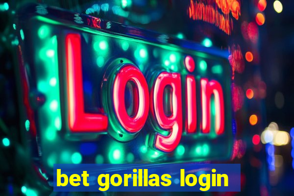 bet gorillas login